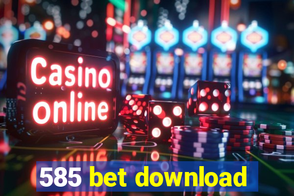 585 bet download